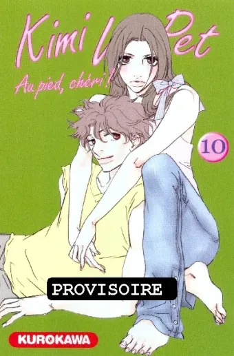 Couverture du manga Kimi wa pet – au pied, chéri ! Tome 10