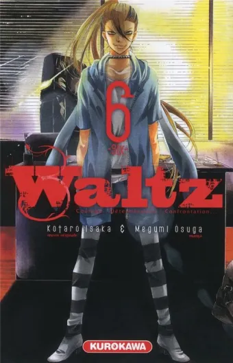 Couverture du manga Waltz – courage, détermination, confrontation Tome 6