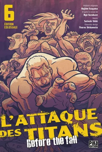 Couverture du manga L’Attaque des Titans – Before the Fall Édition Colossale Tome 6