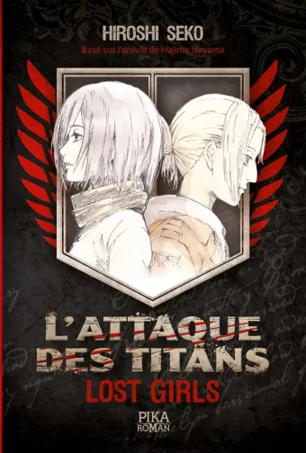 Couverture du manga L’Attaque des Titans – Lost Girls L'Attaque des Titans - Lost Girls · Tome 1, « Tome 1 »