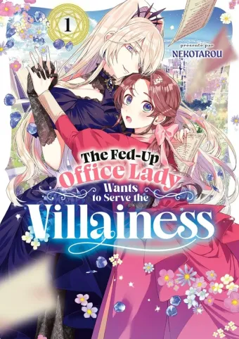 Couverture du manga The Fed-Up Office Lady Wants to Serve the Villainess Tome 1