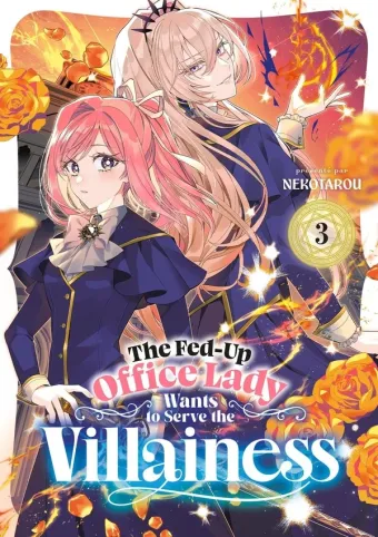 Couverture du manga The Fed-Up Office Lady Wants to Serve the Villainess Tome 3