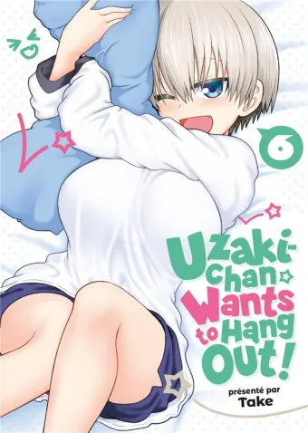 Couverture du manga Uzaki-chan wants to hang out ! Tome 6