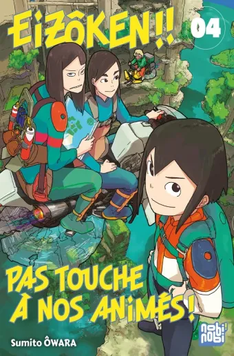 Couverture du manga Eizôken !! – pas touche à nos animés ! Tome 4
