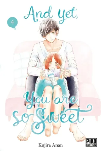 Couverture du manga And yet, you are so sweet Tome 4