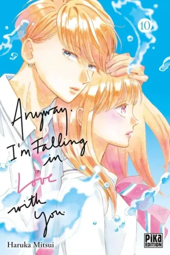 Couverture du manga Anyway, I’m falling in love with you Tome 10