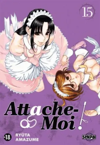 Couverture du manga Attache-moi ! Tome 15