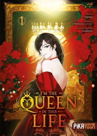 Couverture du manga I’m the Queen in This Life Tome 1
