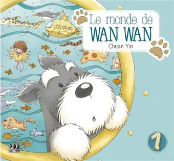 Couverture du manga Le monde de Wan Wan Tome 1