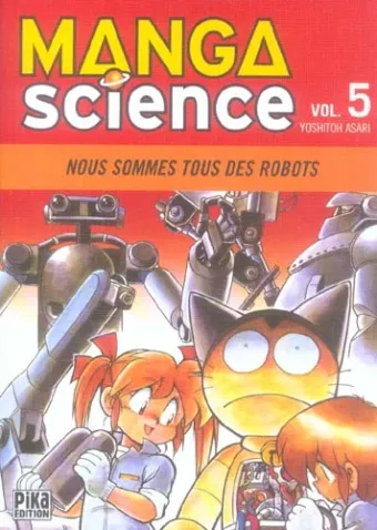 Couverture du manga Manga science Tome 5, « Nous sommes tous des robots »