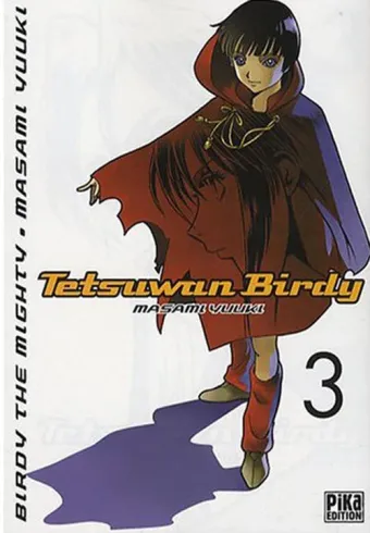 Couverture du manga Tetsuwan Birdy – Birdy the mighty Tome 3