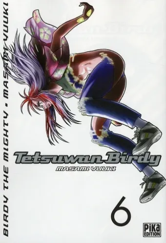 Couverture du manga Tetsuwan Birdy – Birdy the mighty Tome 6
