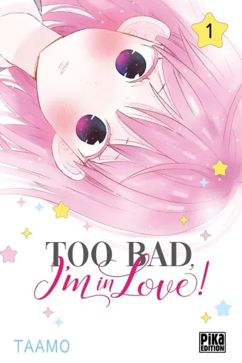Couverture du manga Too bad, I’m in love ! Tome 1