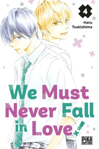 Couverture du manga We must never fall in love ! Tome 4
