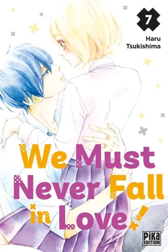 Couverture du manga We must never fall in love ! Tome 7