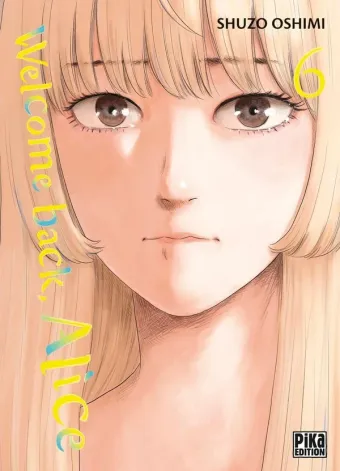 Couverture du manga Welcome back, Alice Tome 6