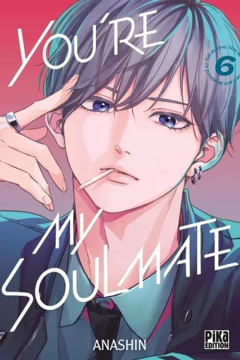Couverture du manga You’re my soulmate – you are the one I am destined to fall in love Tome 6