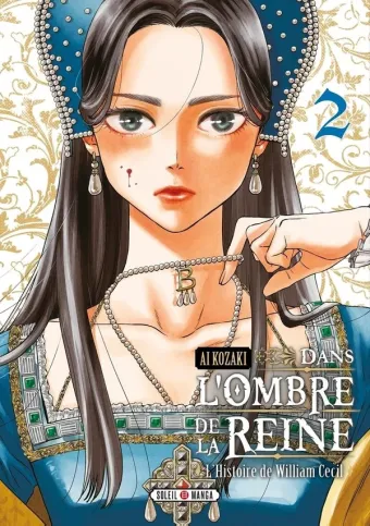 Couverture du manga Dans l’ombre de la reine – l’histoire de William Cecil Tome 2