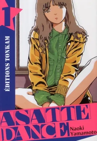 Couverture du manga Asatte dance Tome 1, « Le garçon le plus chanceux de Tokyo »