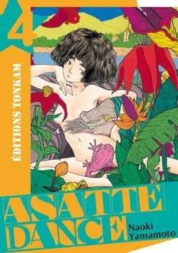 Couverture du manga Asatte dance Tome 4, « Une vie folle »