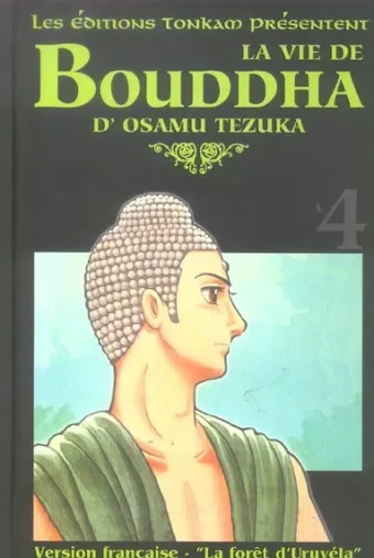 Couverture du manga Bouddha Tome 4, « La forêt d'Uruvéla »