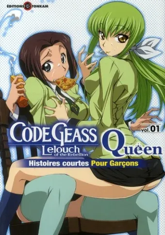 Couverture du manga Code Geass Lelouch of the rebellion, Queen – histoires courtes pour garçons Tome 1
