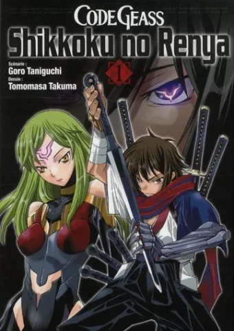 Couverture du manga Code Geass, Shikkoku no Renya Tome 1