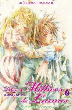 Couverture du manga Des milliers de larmes – sentimental comedy Tome 2