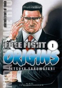Couverture du manga Free Fight origins – another story of tough Tome 1