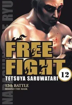 Couverture du manga Free fight Tome 12, « Behind the mask »