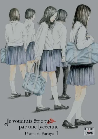 Couverture du manga Je voudrais être tué par une lycéenne Tome 1