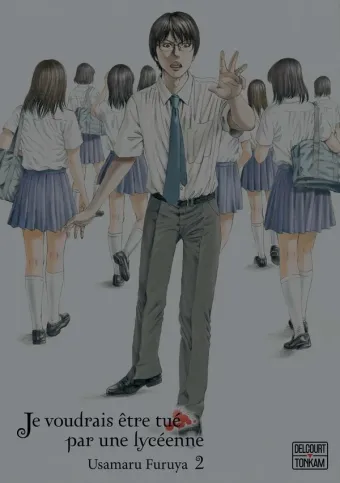 Couverture du manga Je voudrais être tué par une lycéenne Tome 2