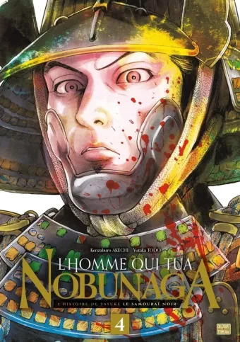 Couverture du manga L’homme qui tua Nobunaga – l’histoire de Yasuke le samouraï noir Tome 4