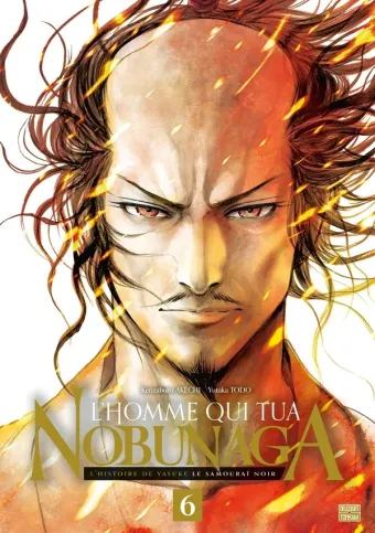 Couverture du manga L’homme qui tua Nobunaga – l’histoire de Yasuke le samouraï noir Tome 6