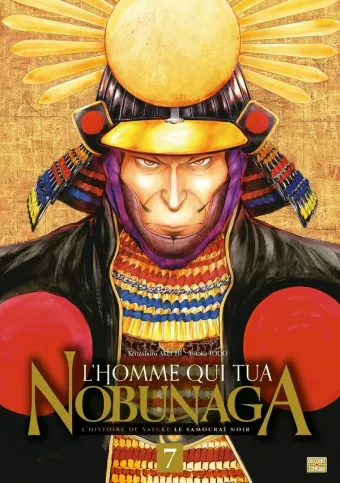 Couverture du manga L’homme qui tua Nobunaga – l’histoire de Yasuke le samouraï noir Tome 7
