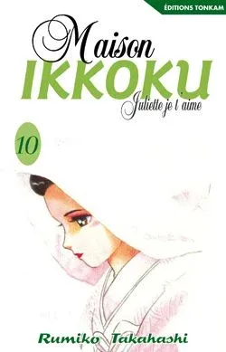 Couverture du manga Maison Ikkoku – Juliette je t’aime Tome 10