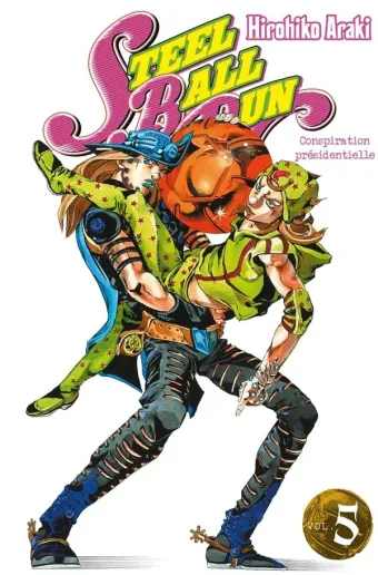 Couverture du manga Steel ball run Tome 5, « Conspiration présidentielle »