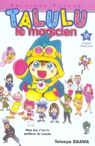 Couverture du manga Talulu le magicien Tome 18, « Mon jeu, c'est le meilleur du monde »