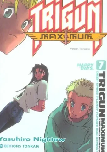 Couverture du manga Trigun maximum Tome 7, « Happy days »