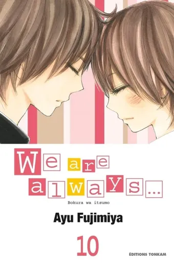 Couverture du manga We are always Tome 10