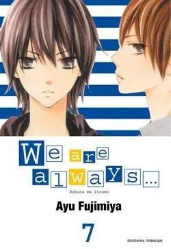 Couverture du manga We are always Tome 7
