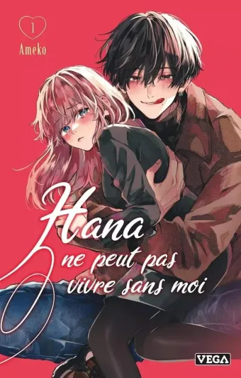 Couverture du manga Hana ne peut pas vivre sans moi Tome 1
