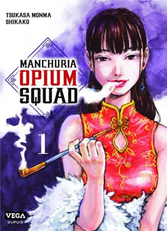 Couverture du manga Manchuria opium squad Tome 1